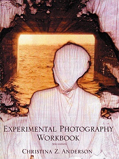 product Experimental Photography Workbook: 4th Edition by Christina Z. Anderson