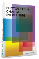 Photography Changes Everything Book 