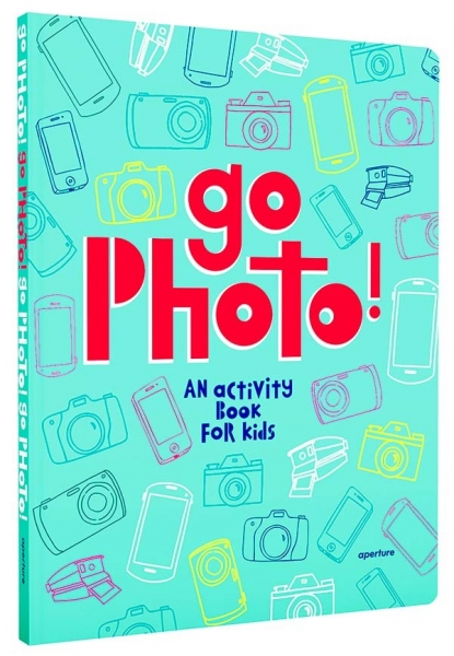Go Photo! An Activity Book for Kids by Alice Proujansky