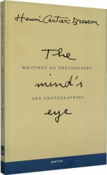 The Mind's Eye: Writings on Photography and Photographers by Henri Cartier-Bresson