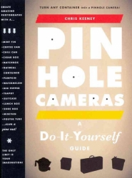 product Pinhole Cameras: A Do-It-Yourself Guide By Chris Keeney