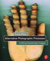 product Alternative Photographic Processes Crafting Handmade Images By Brady Wilks